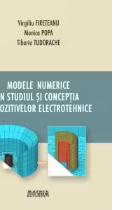 Modele numerice in studiul si conceptia dispozitivelor electrotehnice