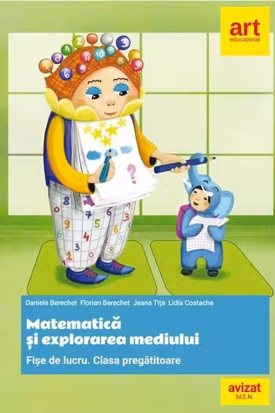 Matematica si explorarea mediului.Fise de lucru. Clasa Pregatitoare