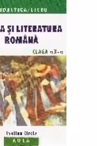 Limba si literatura romana. Clasa a X-a.