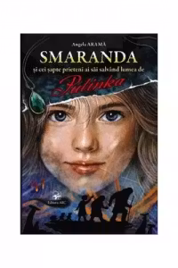 Smaranda si cei sapte prieteni ai sai salvind lumea de Putinka