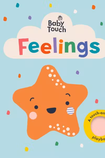 Baby Touch: Feelings (Touch-and-Feel)