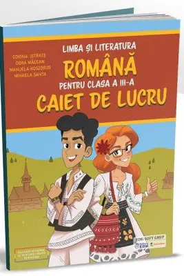 Limba si literatura romana pentru clasa a 3-a. Caiet de lucru