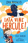 Iata vine Hercule!