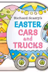 Richard Scarry's Easter Cars and Trucks