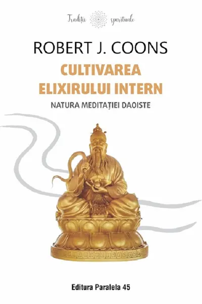 Cultivarea Elixirului Intern. Natura meditației daoiste