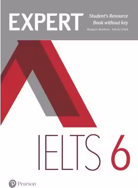 Expert IELTS 6 Student's Resource Book without Key - Margaret Matthews, Felicity O'Dell
