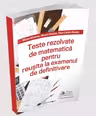 Teste rezolvate de matematica pentru reusita la examenul de definitivare