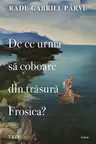 De ce urma să coboare din trăsură Frosica?