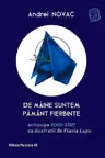 De mâine suntem pământ fierbinte. Antologie 2001-2021