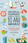 Ghidul nordic pentru a trai cu 10 ani mai mult