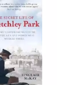 Secret Life Of Bletchley Park