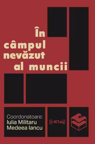 In campul nevazut al muncii