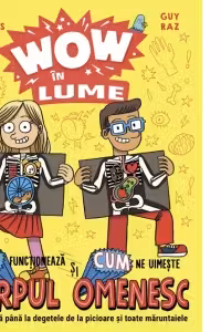 Wow in lume. Cum functioneaza si cum ne uimeste corpul omenesc