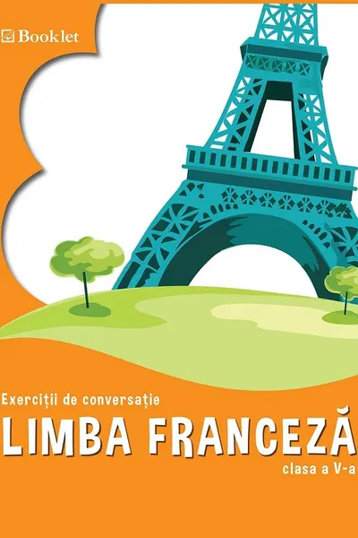 Limba franceză - Clasa 5 - Exerciții de conversație