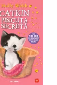 Biblioteca pentru copii. CATKIN PISICUTA SECRETA. editie noua
