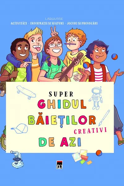 Super ghidul baietilor creativi de azi