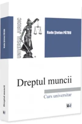 Dreptul muncii. Curs universitar