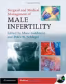 Surgical and Medical Management of Male Infertility - Marc Goldstein MD, Peter N. Schlegel MD