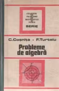 Probleme de algebra - Editia a patra (revizuita si completata)