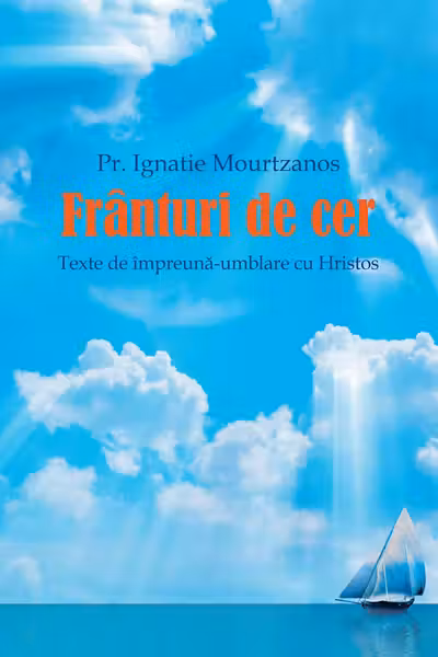 Frânturi de cer. Texte de împreună-umblare cu Hristos