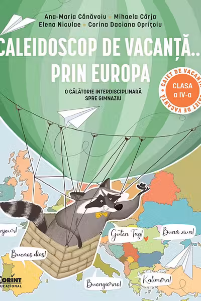 Caleidoscop de vacanță ... prin Europa. O călătorie interdisciplinară spre gimnaziu – Caiet de vacanță pentru clasa a IV-a