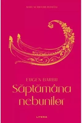 MARI SCRIITORI ROMANI. SAPTAMANA NEBUNILOR.