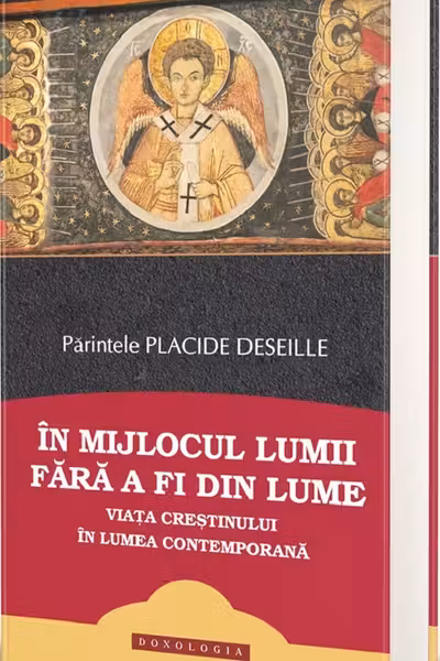 În mijlocul lumii fără a fi din lume. Viața creștinului în lumea contemporană