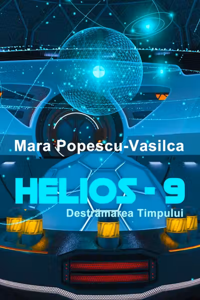 HELIOS-9. Destrămarea timpului