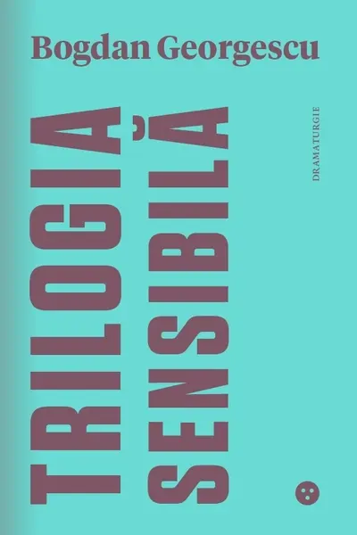 Trilogia Sensibila - Editie bilingva