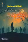 Mama, pe mine nu vrea să mă muște niciun câine