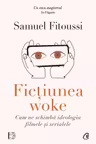 Fictiunea woke
