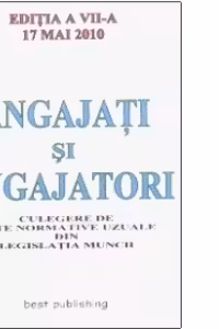 Angajati si angajatori - editia a VII-a - actualizata la 17 mai 2010