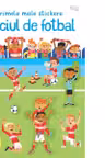 Primele mele stickere: Meciul de fotbal (Usborne)