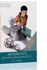 Evaluare Nationala 2015. Matematica - 80 de teste dupa modelul M.E.N.