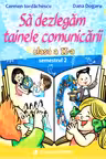 Să dezlegăm tainele comunicării - Clasa 2. Semestrul 2 (I)