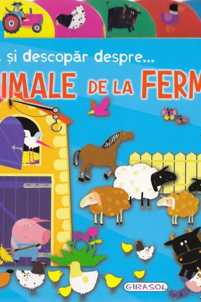 Învăț să descopăr despre... animale de la fermă