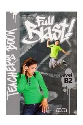 Full Blast! Teachers Book, level B2 - H. Q. Mitchell