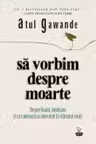 Sa vorbim despre moarte.