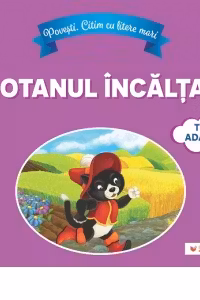 Povesti. Citim cu litere mari. Motanul incaltat (text adaptat dupa Charles Perrault)