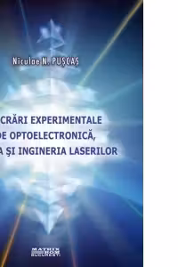 Lucrari experimentale de optoelectronica, fizica si ingineria laserilor