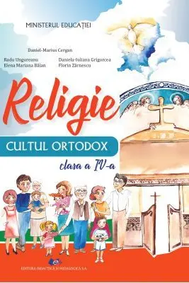 Religie, cultul ortodox. Manual pentru clasa a 4-a