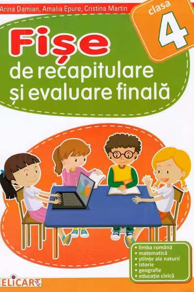 Fișe de recapitulare și evaluare finală - Clasa 4