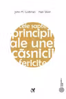 Cele sapte principii ale unei casnicii fericite
