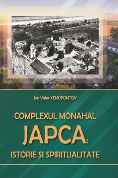 Complexul Monahal Japca: Istorie și spiritualitate
