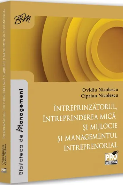 Intreprinzatorul intreprinderea mica si mijlocie si managementul intreprenorial