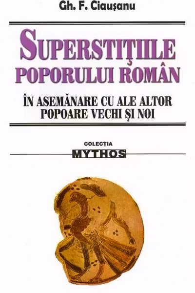 Superstițiile poporului român în asemănare cu ale altor popoare vechi și noi