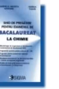 Ghid de pregatire pentru examenul de Bacalaureat - Chimie