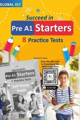 Cambridge YLE Succeed in Pre A1 Starters 8 practice tests with answers Self study edition
