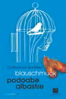 Blauschmuck. Podoabe Albastre (ediţie bilingvă)