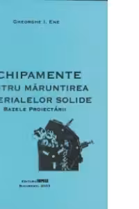 Echipamente pentru maruntirea materialelor solide - bazele proiectarii